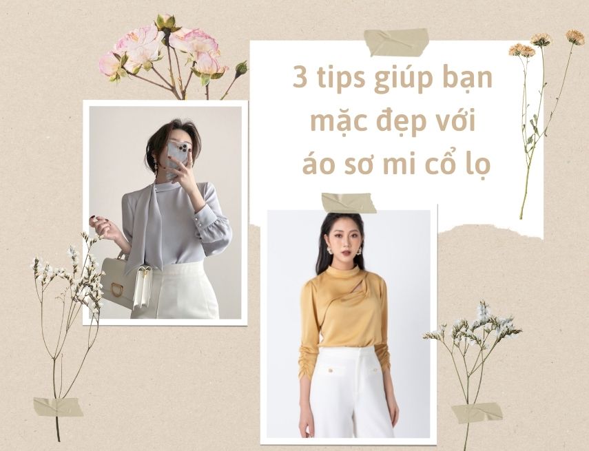 3 tips giúp bạn mặc đẹp hơn với áo sơ mi cổ lọ