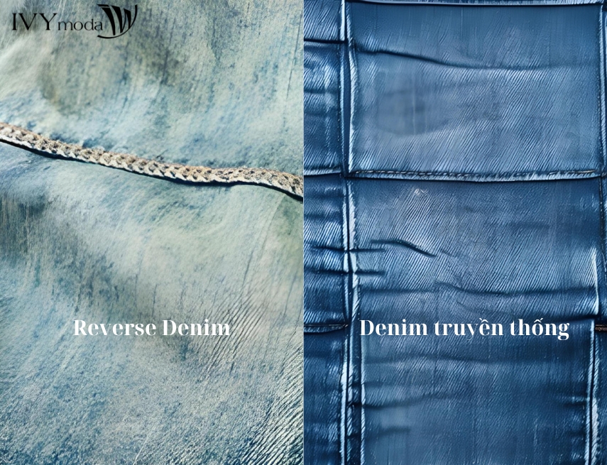 Sự khác nhau giữa hai chất liệu Reverse Demim và Denim truyền thống