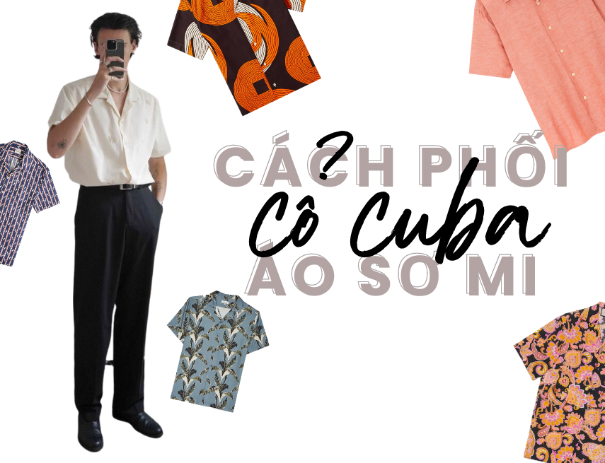 Top 5 cách phối áo sơ mi cổ cuba cực chất cho các chàng trai mùa hè